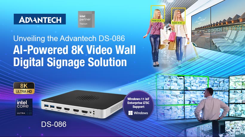 Advantech ra mắt thiết bị DS-086 siêu mỏng dành cho biển báo kỹ thuật số digital signage 4K/8K